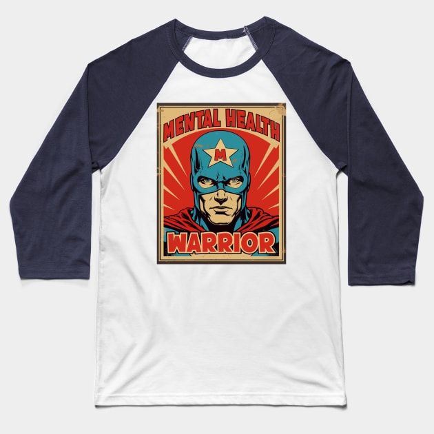 Mental Health Warrior - Superheroes of Mental Health Baseball T-Shirt by Dazed Pig
